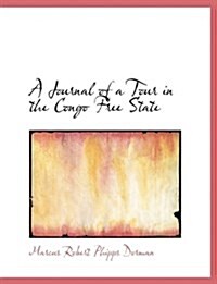 A Journal of a Tour in the Congo Free State (Paperback)