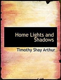 Home Lights and Shadows (Hardcover)