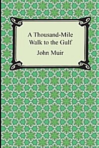 A Thousand-Mile Walk to the Gulf (Paperback)