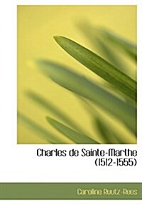 Charles de Sainte-Marthe (1512-1555) (Hardcover)