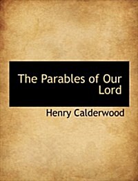 The Parables of Our Lord (Hardcover)