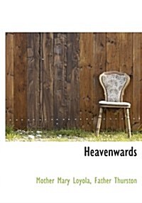 Heavenwards (Hardcover)