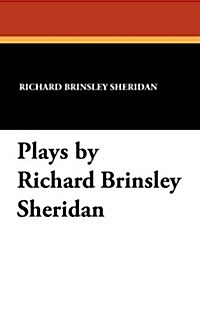 Plays by Richard Brinsley Sheridan (Paperback)