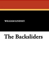 The Backsliders (Paperback)