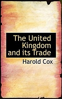 The United Kingdom and Its Trade (Paperback)