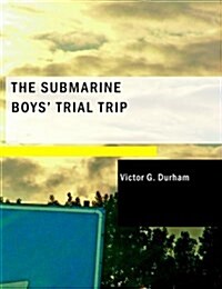 The Submarine Boys Trial Trip (Paperback)