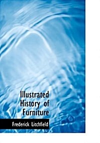 Illustrated History of Furniture (Hardcover)