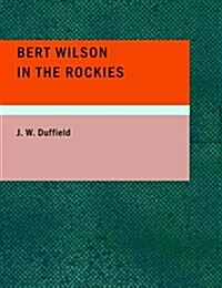 Bert Wilson in the Rockies (Paperback)