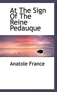 At the Sign of the Reine Pedauque (Paperback)