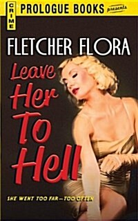 Leave Her to Hell (Paperback)