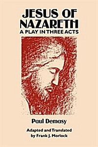 Jesus of Nazareth: A Play in Three Acts (Paperback)