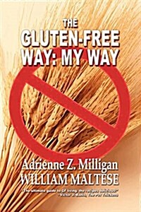 The Gluten-Free Way: My Way (Paperback)