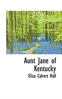 Aunt Jane of Kentucky (Paperback)