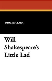 Will Shakespeares Little Lad (Paperback)