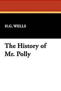 The History of Mr. Polly (Paperback)