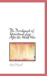 The Development of International Law After the World War (Hardcover)