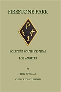 Firestone Park: Policing South Central Los Angeles (Paperback)