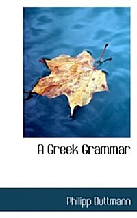 A Greek Grammar (Hardcover)