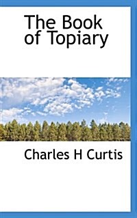 The Book of Topiary (Hardcover)