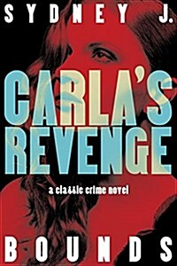 Carlas Revenge: A Classic Crime Novel (Paperback)