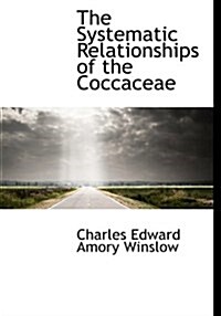 The Systematic Relationships of the Coccaceae (Hardcover)