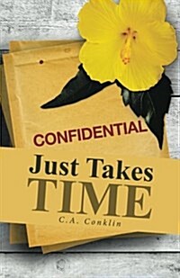 Just Takes Time (Paperback)