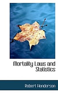 Mortality Laws and Statistics (Paperback)