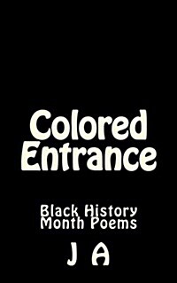 Colored Entrance: Black History Month Poems (Paperback)