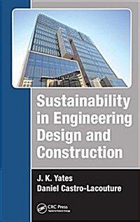 Sustainability in Engineering Design and Construction (Hardcover)