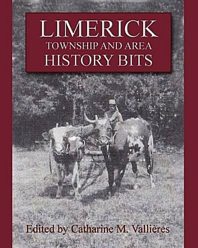 Limerick Township and Area History Bits (Paperback)