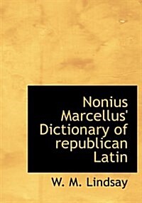 Nonius Marcellus Dictionary of Republican Latin (Hardcover)