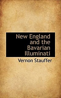 New England and the Bavarian Illuminati (Hardcover)