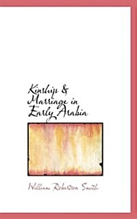 Kinship & Marriage in Early Arabia (Hardcover)