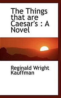 The Things That Are Caesars (Paperback)