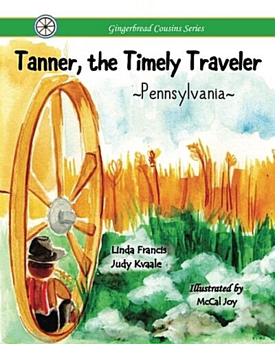 Tanner, the Timely Traveler Pennsylvania (Paperback)