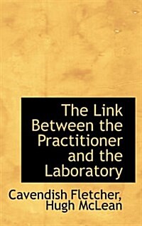 The Link Between the Practitioner and the Laboratory (Paperback)