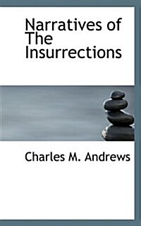Narratives of the Insurrections (Paperback)