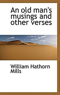 An Old Mans Musings and Other Verses (Paperback)