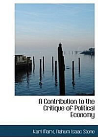 A Contribution to the Critique of Political Economy (Hardcover)