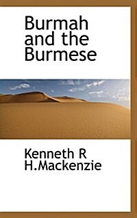 Burmah and the Burmese (Paperback)