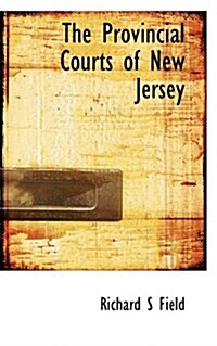 The Provincial Courts of New Jersey (Hardcover)