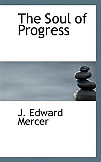 The Soul of Progress (Paperback)