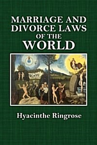 Marriage and Divorce Laws of the World (Paperback)