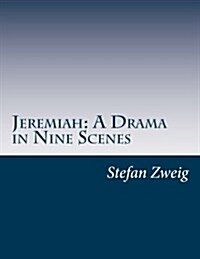 Jeremiah: A Drama in Nine Scenes (Paperback)