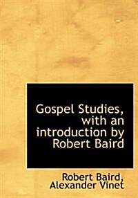 Gospel Studies, with an Introduction by Robert Baird (Hardcover)