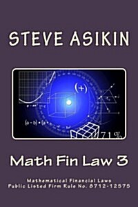 Math Fin Law 3: Mathematical Financial Laws Public Listed Firm Rule No. 8712-12575 (Paperback)