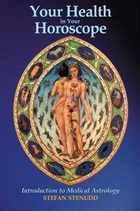 Your Health in Your Horoscope: Introduction to Medical Astrology (Paperback)