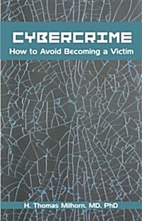 Cybercrime: How to Avoid Becoming a Victim (Paperback)