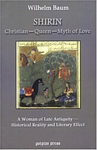 Shirin: Christian - Queen - Myth of Love (Paperback)