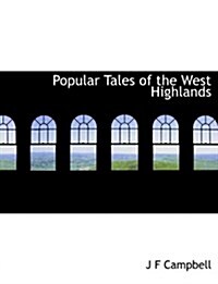 Popular Tales of the West Highlands (Hardcover)